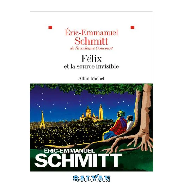 Félix et la source invisible