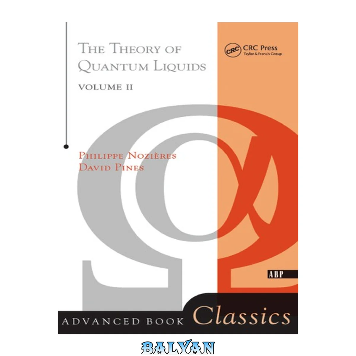جلد کتاب The Theory of Quantum Liquids, Volume 2 : superfluid bose liquids