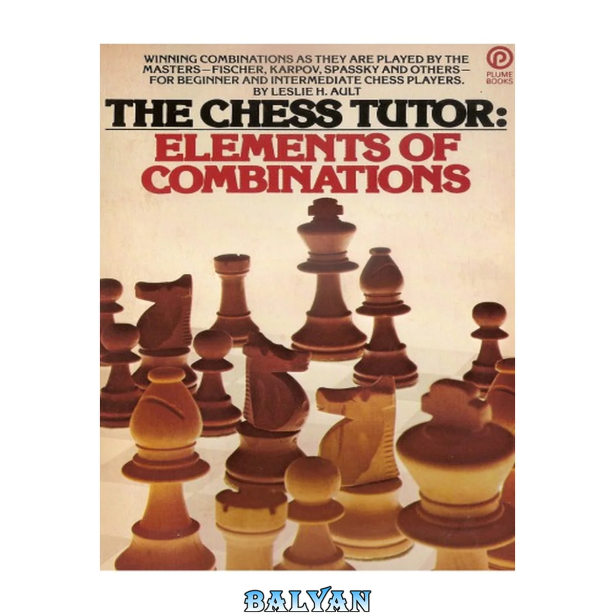 جلد کتاب The chess tutor : elements of combinations