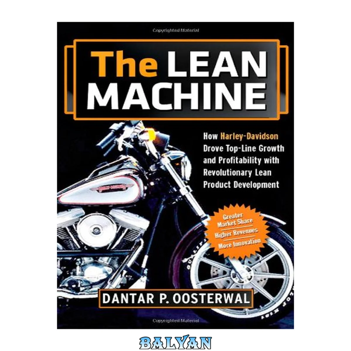 جلد کتاب The Lean Machine : How Harley-Davidson Drove Top-Line Growth and Profitability with Revolutionary Lean Product Development