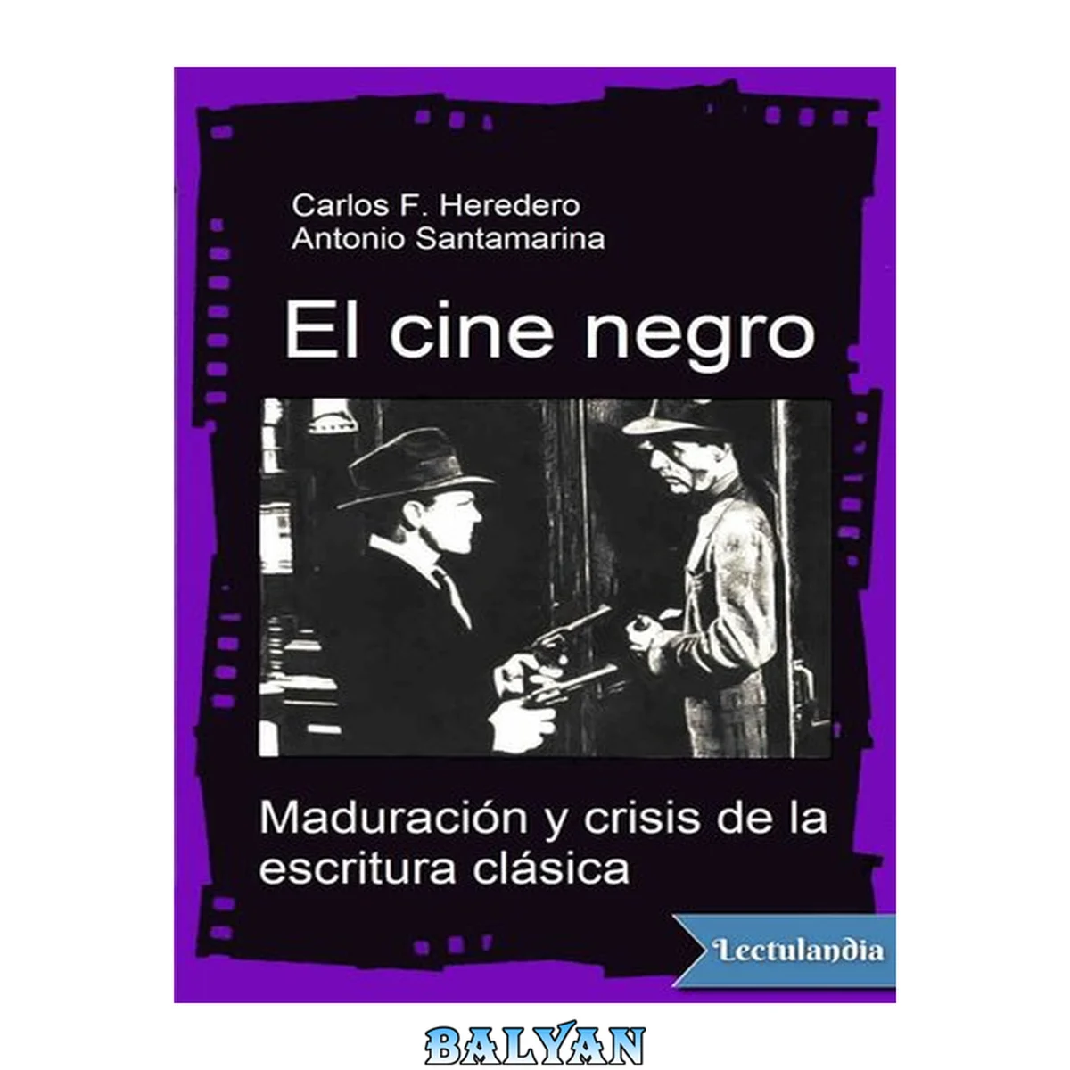 جلد کتاب El cine negro. Maduración y crisis de la escritura clásica