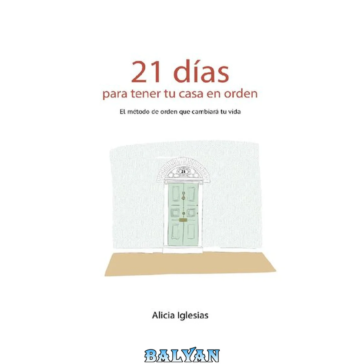 جلد کتاب 21 Días Para Tener Tu Casa En Orden