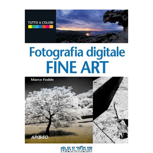 Fotografia digitale. Fine Art