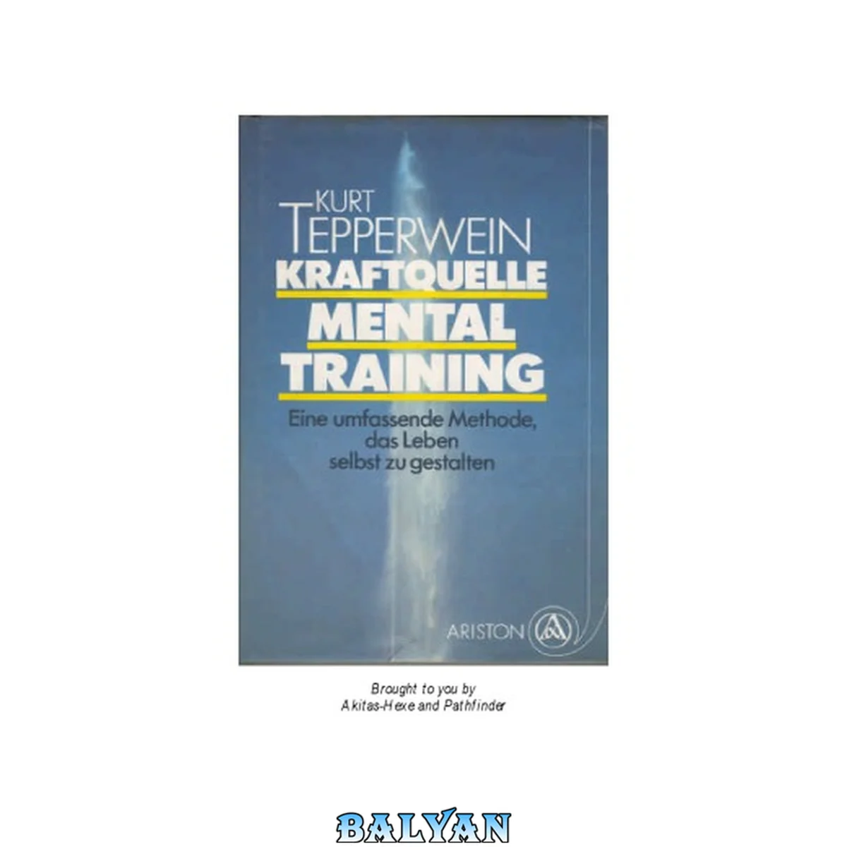 جلد کتاب Kraftquelle Mentaltraining. Die umfassende Methode, das Leben selbst zu gestalten
