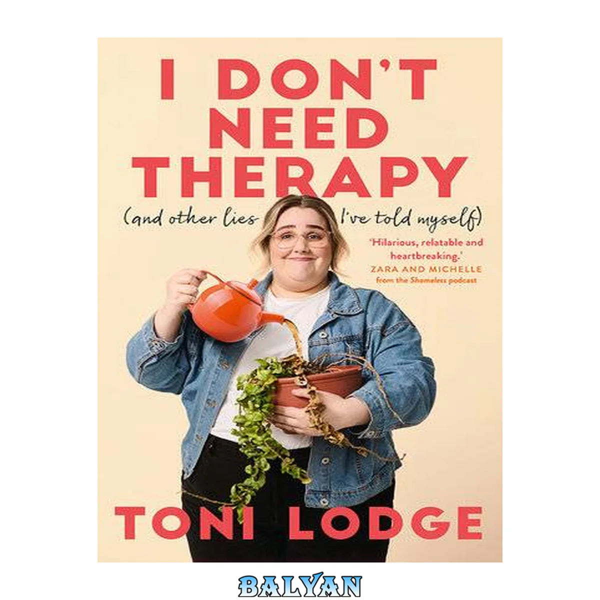 جلد کتاب I don't need therapy : (and other lies I've told myself)