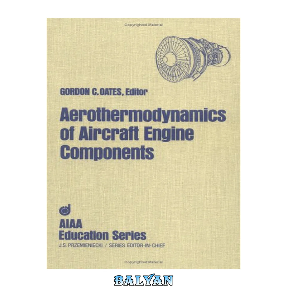 جلد کتاب Aerothermodynamics of Aircraft Engine Components (AIAA Education Series) (Pandora Books)