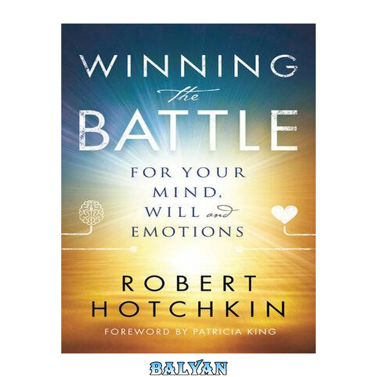 جلد کتاب Winning the Battle for Your Mind, Will and Emotions