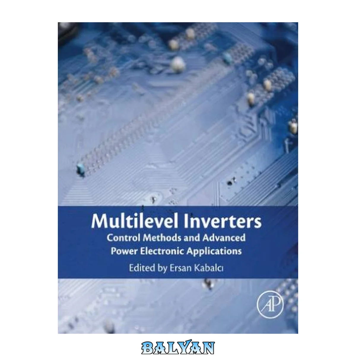 جلد کتاب Multilevel Inverters : Control Methods and Advanced Power Electronic Applications