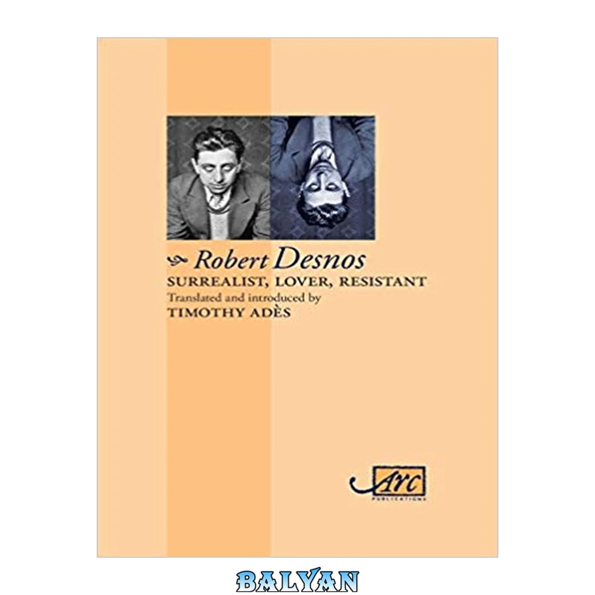 جلد کتاب Surrealist, Lover, Resistant: Collected Poems