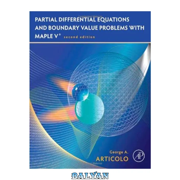 Partial differential equations and boundary value problems with Maple V