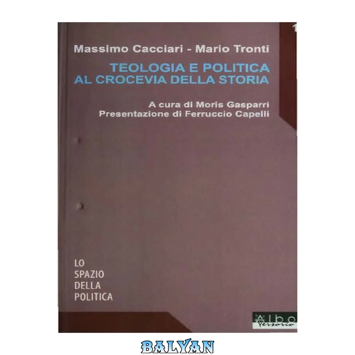 جلد کتاب Teologia e politica : al crocevia della storia