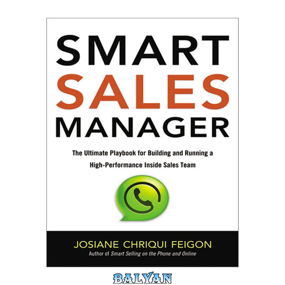جلد کتاب Smart Sales Manager : The Ultimate Playbook for Building and Running a High-Performance Inside Sales Team