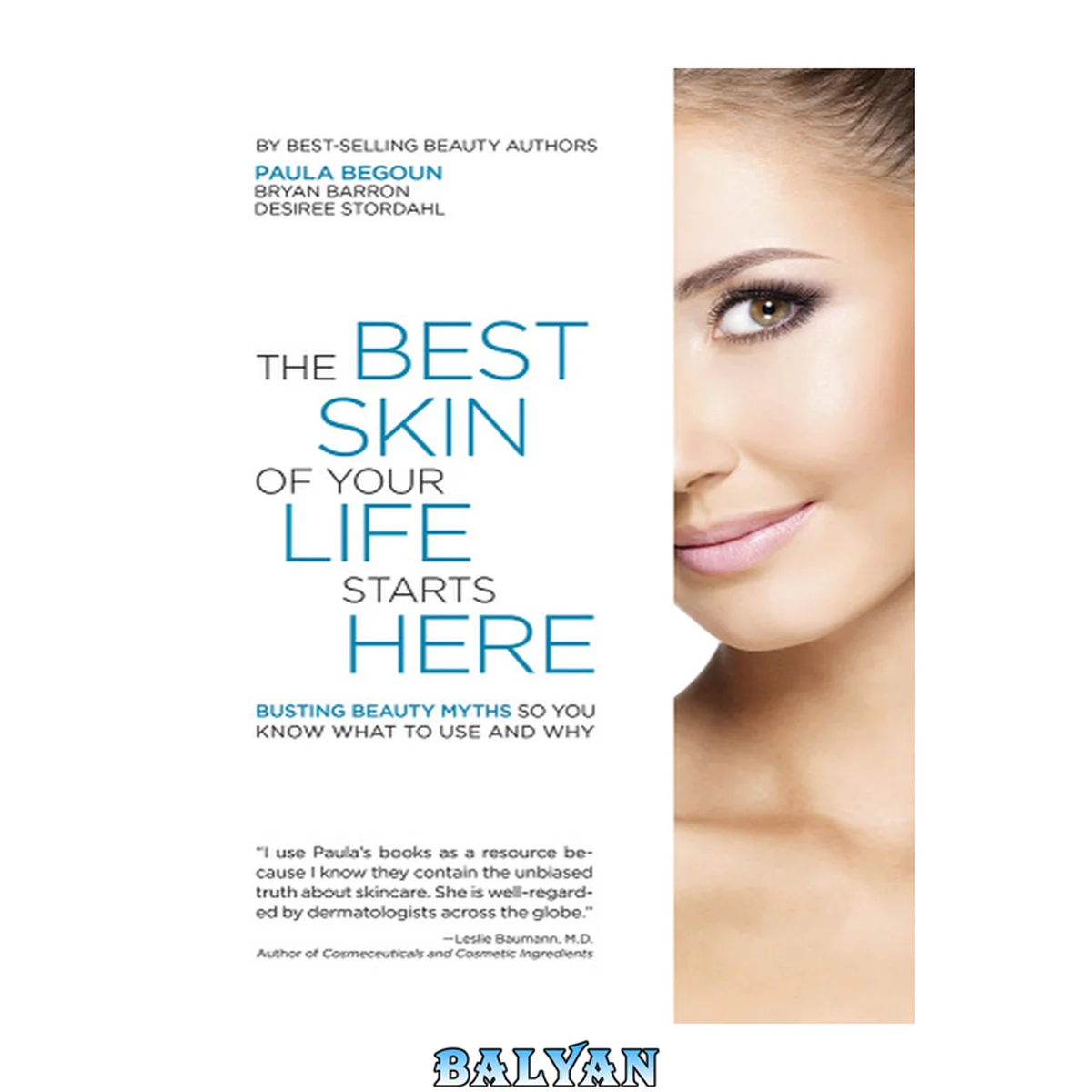 جلد کتاب The Best Skin of Your Life Starts Here : Busting Beauty Myths So You Know What to Use and Why