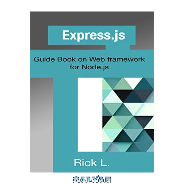 Express.js: Guide Book on Web framework for Node.js
