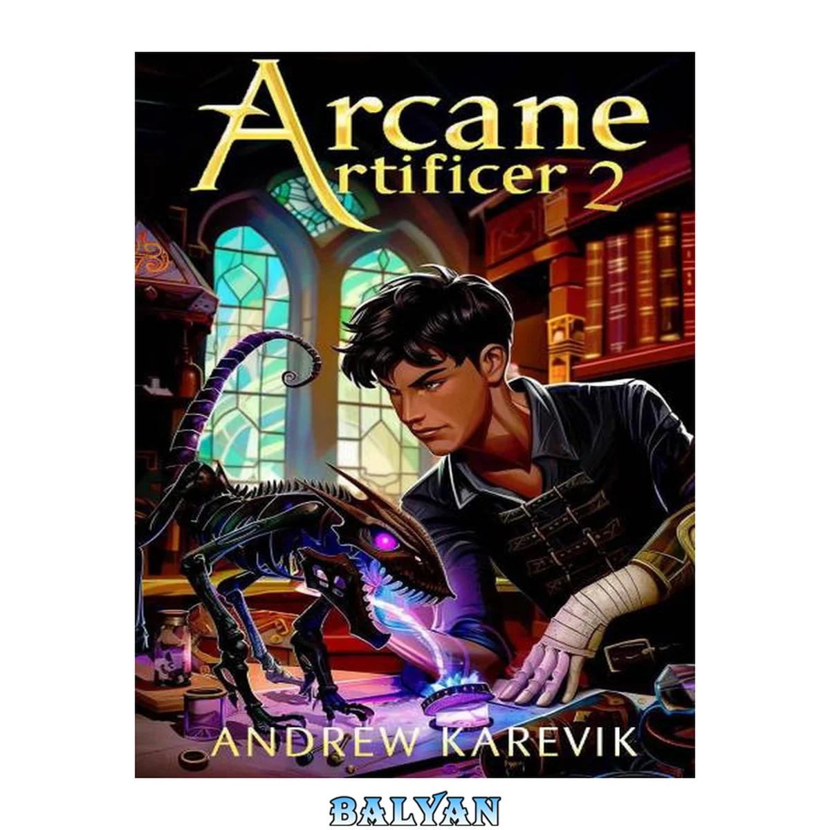 جلد کتاب Arcane Artificer 2: A Crafting LitRPG Fantasy