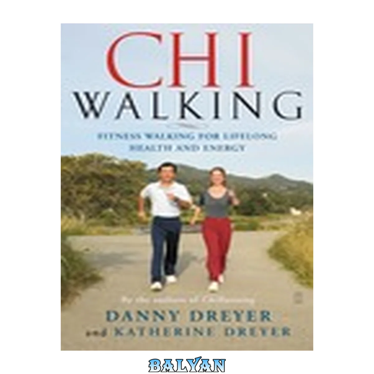 جلد کتاب ChiWalking : Fitness Walking for Lifelong Health and Energy