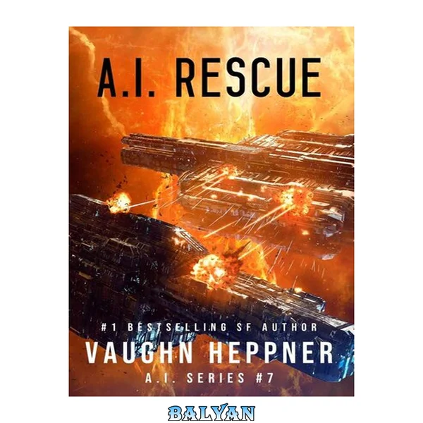The A.I. Series 7 - A.I. Rescue (The A.I. Series Book 7)