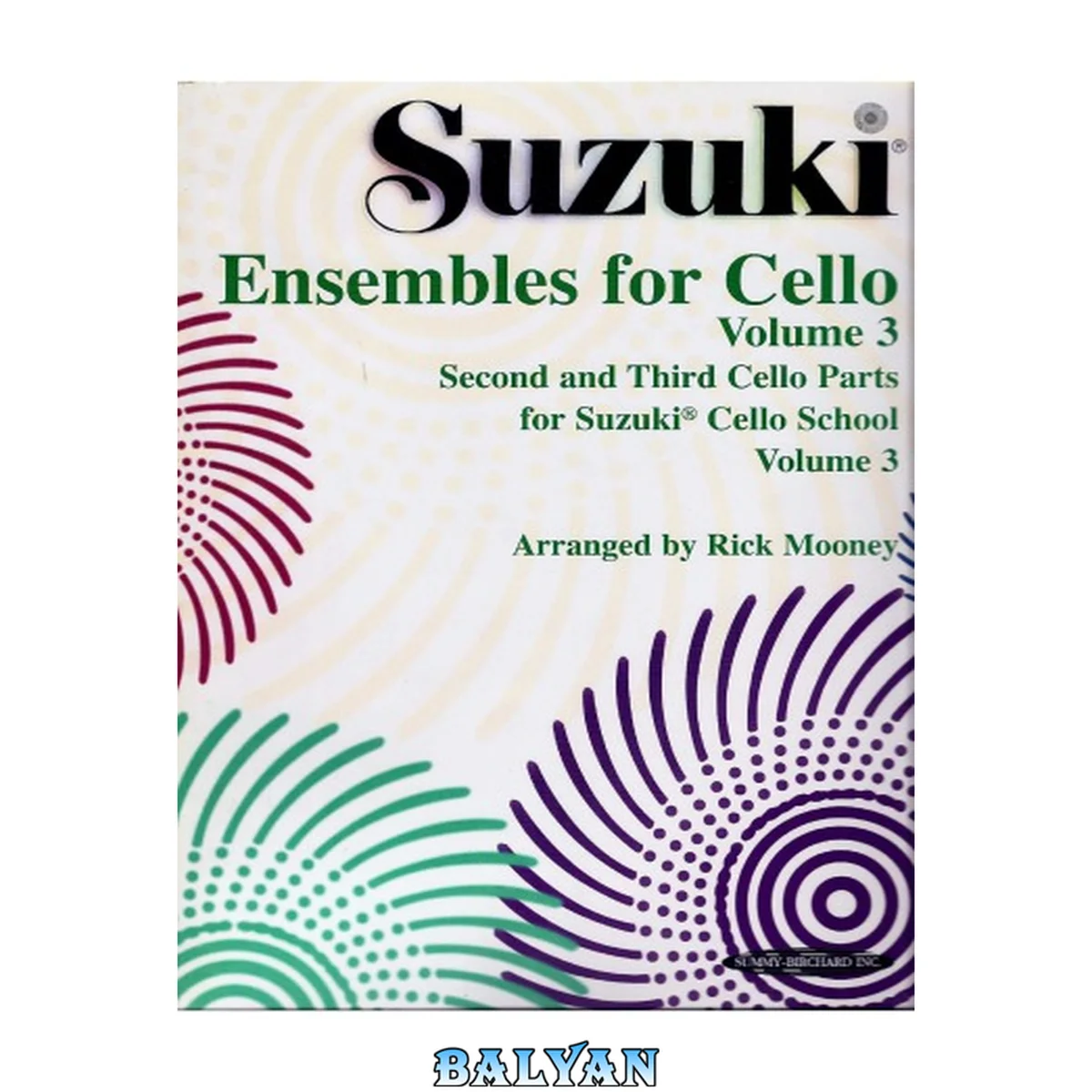 جلد کتاب Suzuki ensembles for cello. Volume 3, Second and third cello parts for Suzuki cello school, volume 3