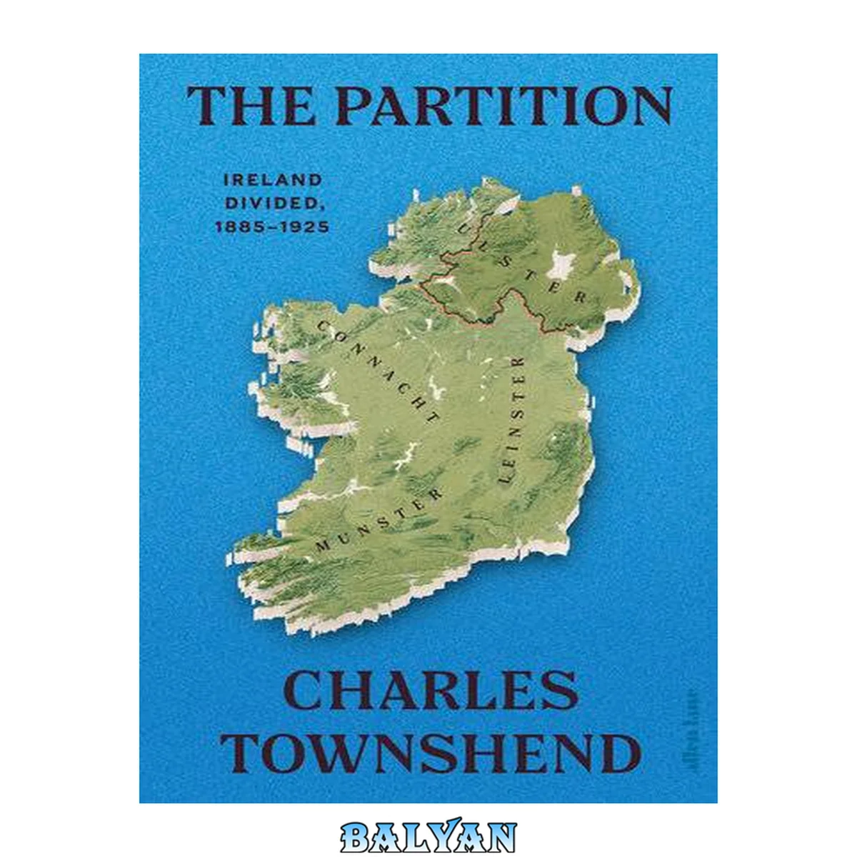 جلد کتاب The partition : Ireland divided, 1885-1925