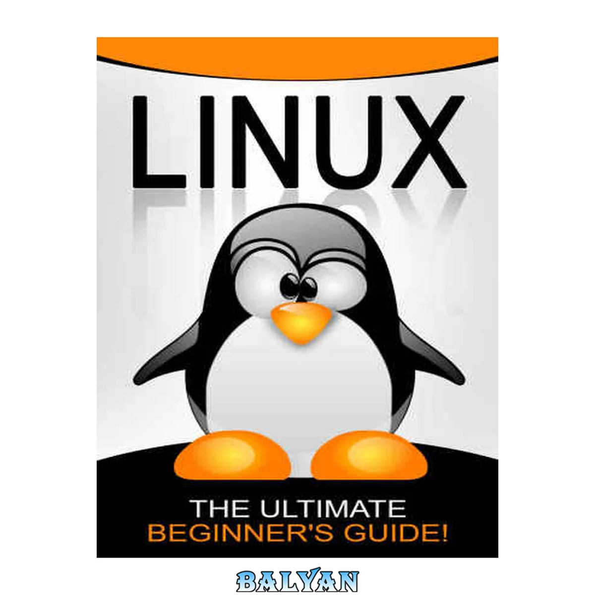 جلد کتاب LINUX: The Ultimate Beginner's Guide!