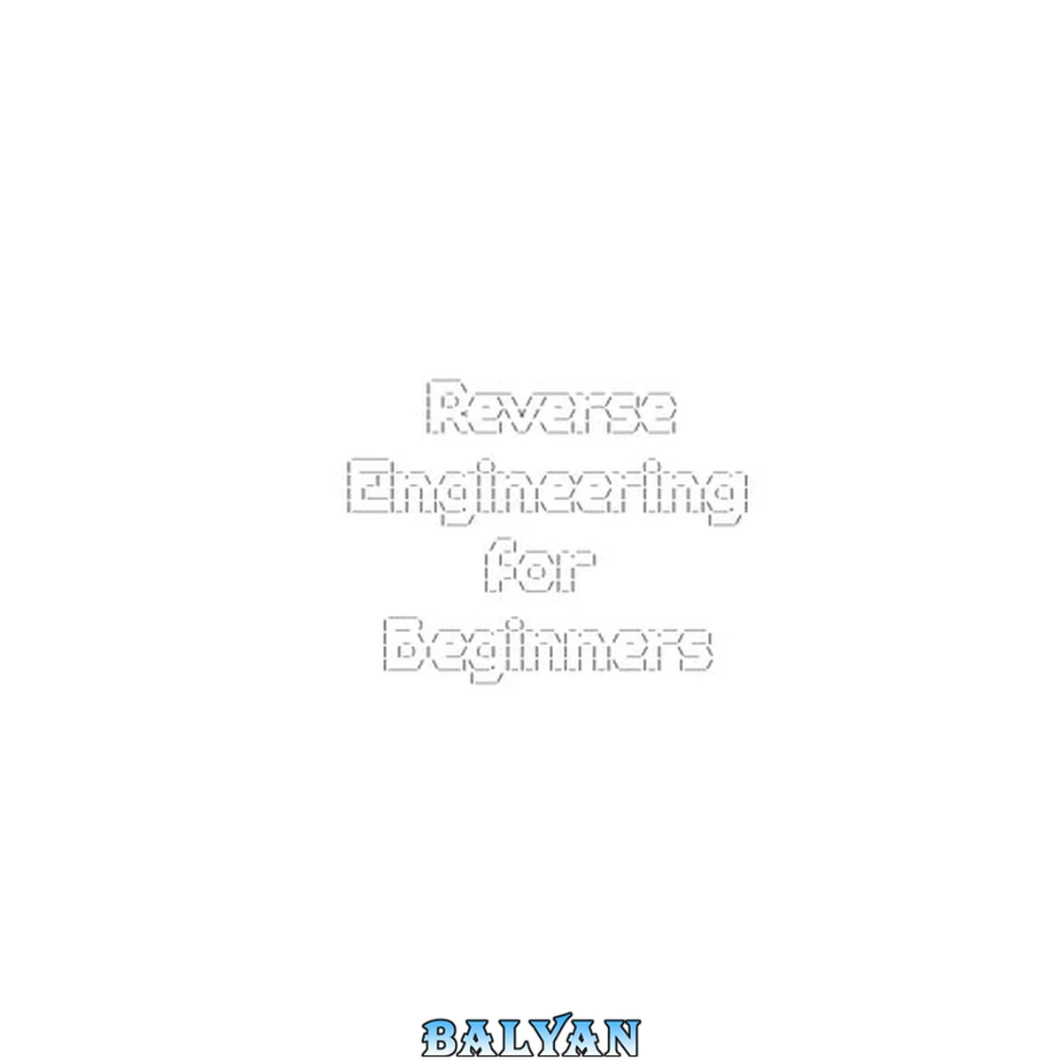 جلد کتاب Reverse Engineering for Beginners(Understanding Assembly Language)