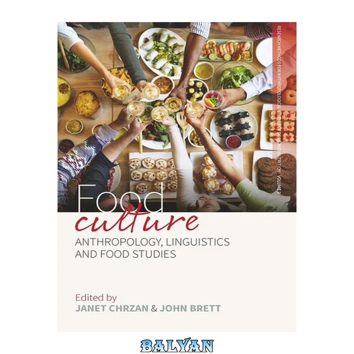 جلد کتاب Food Culture: Anthropology, Linguistics and Food Studies (Research Methods for Anthropological Studies of Food and Nutrition, 2)