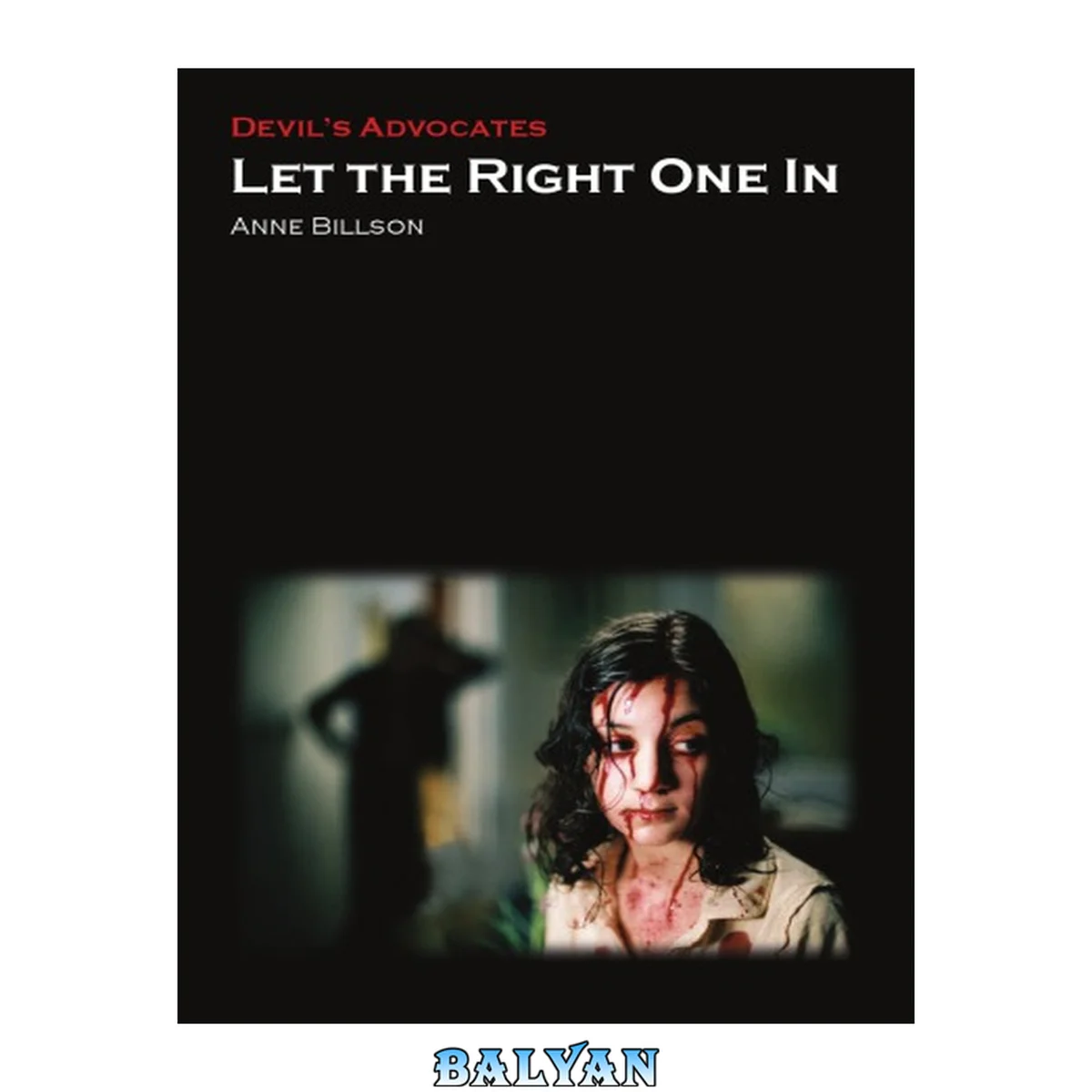 جلد کتاب Let the Right One In (Devil's Advocates)