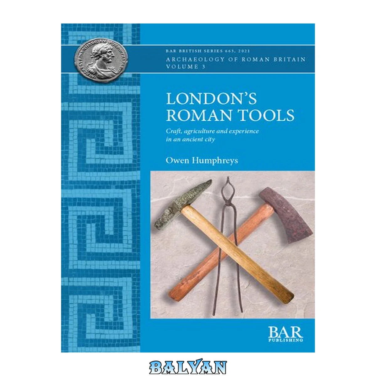 جلد کتاب London's Roman tools : craft, agriculture and experience in an ancient city
