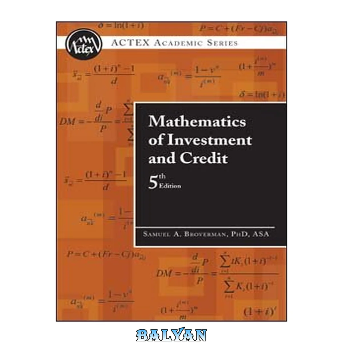 جلد کتاب Mathematics of Investment and Credit, 5th Edition (ACTEX Academic Series)
