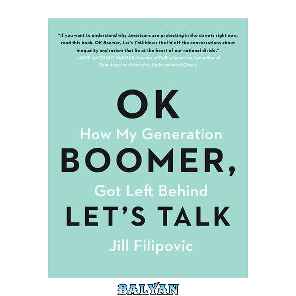 جلد کتاب OK Boomer, Let's Talk : How My Generation Got Left Behind