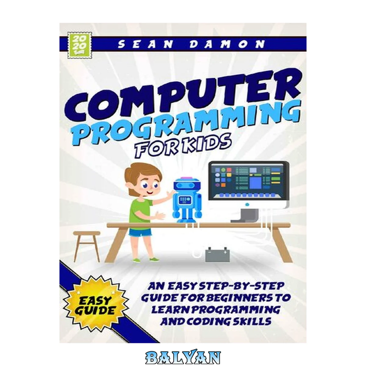 جلد کتاب Computer Programming for Kids : An Easy Step-by-Step Guide For Beginners To Learn Programming And Coding Skills
