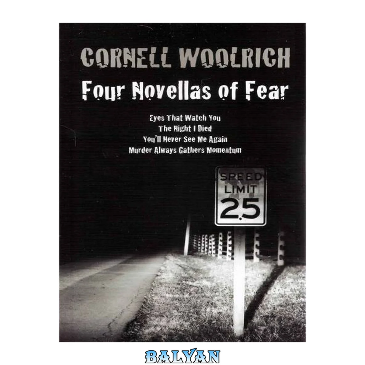 جلد کتاب Four Novellas of Fear: Eyes That Watch You, the Night I Died, You’ll Never See Me Again, Murder Always Gathers Momentum