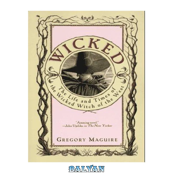 Wicked - The Life and Times of the Wicke