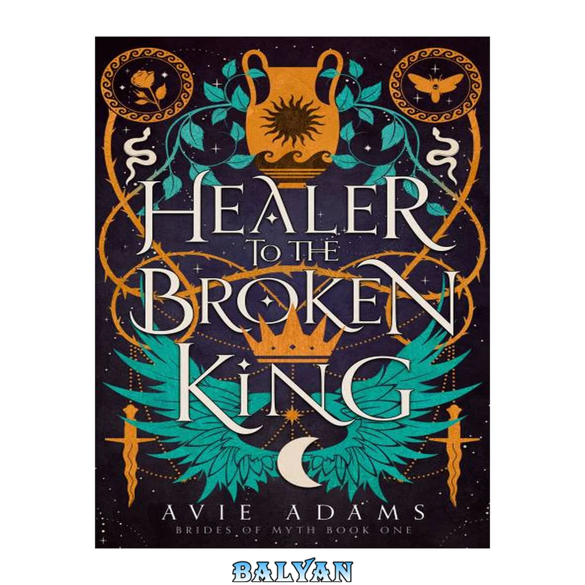 جلد کتاب Healer to the Broken King: An Epic Fantasy Romance