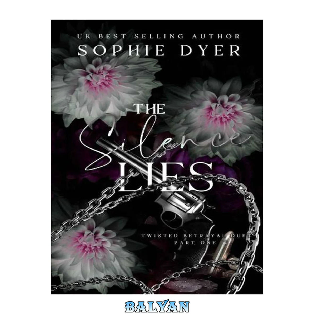 جلد کتاب The Silence Lies: Part One (The Twisted Betrayal Duet Book 1)