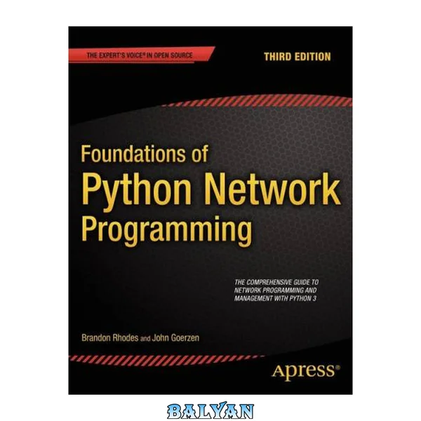 Foundations of Python Network Programming: Third Edition