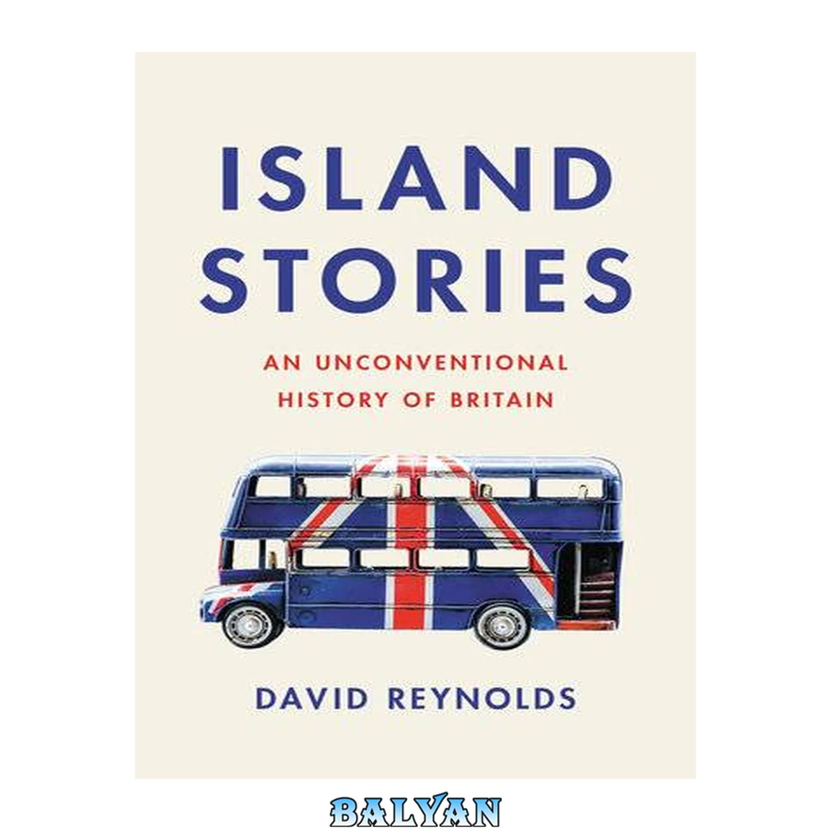 جلد کتاب Island Stories : An Unconventional History of Britain