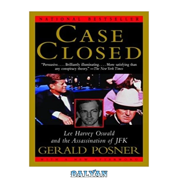 Case closed : Lee Harvey Oswald and the assassination of JFK