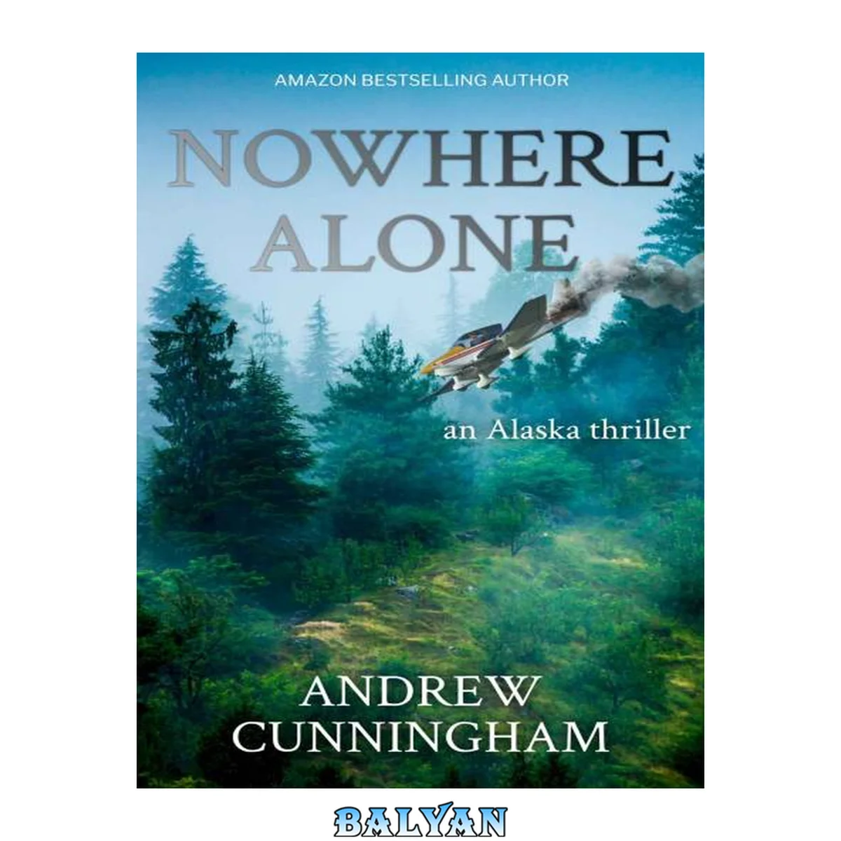 جلد کتاب Nowhere Alone: An Alaska Thriller