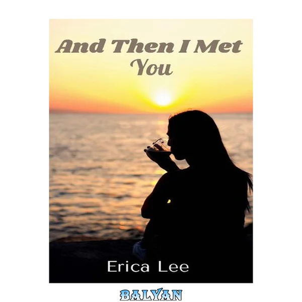 And Then I Met You