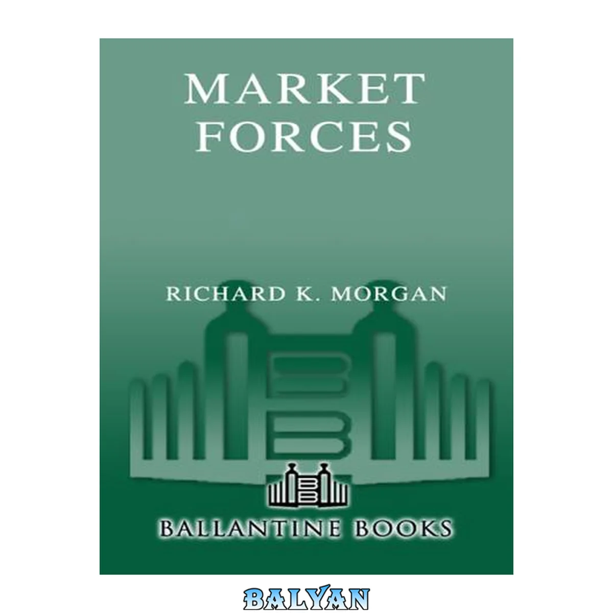جلد کتاب Market Forces : A Novel