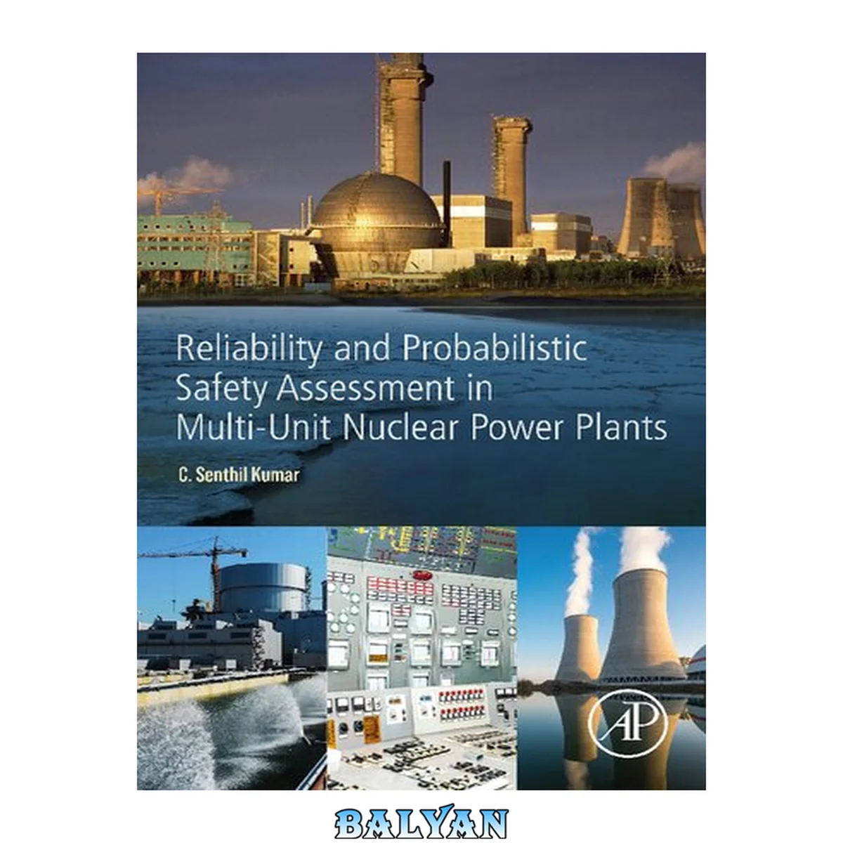 جلد کتاب Reliability and Probabilistic Safety Assessment in Multi-Unit Nuclear Power Plants
