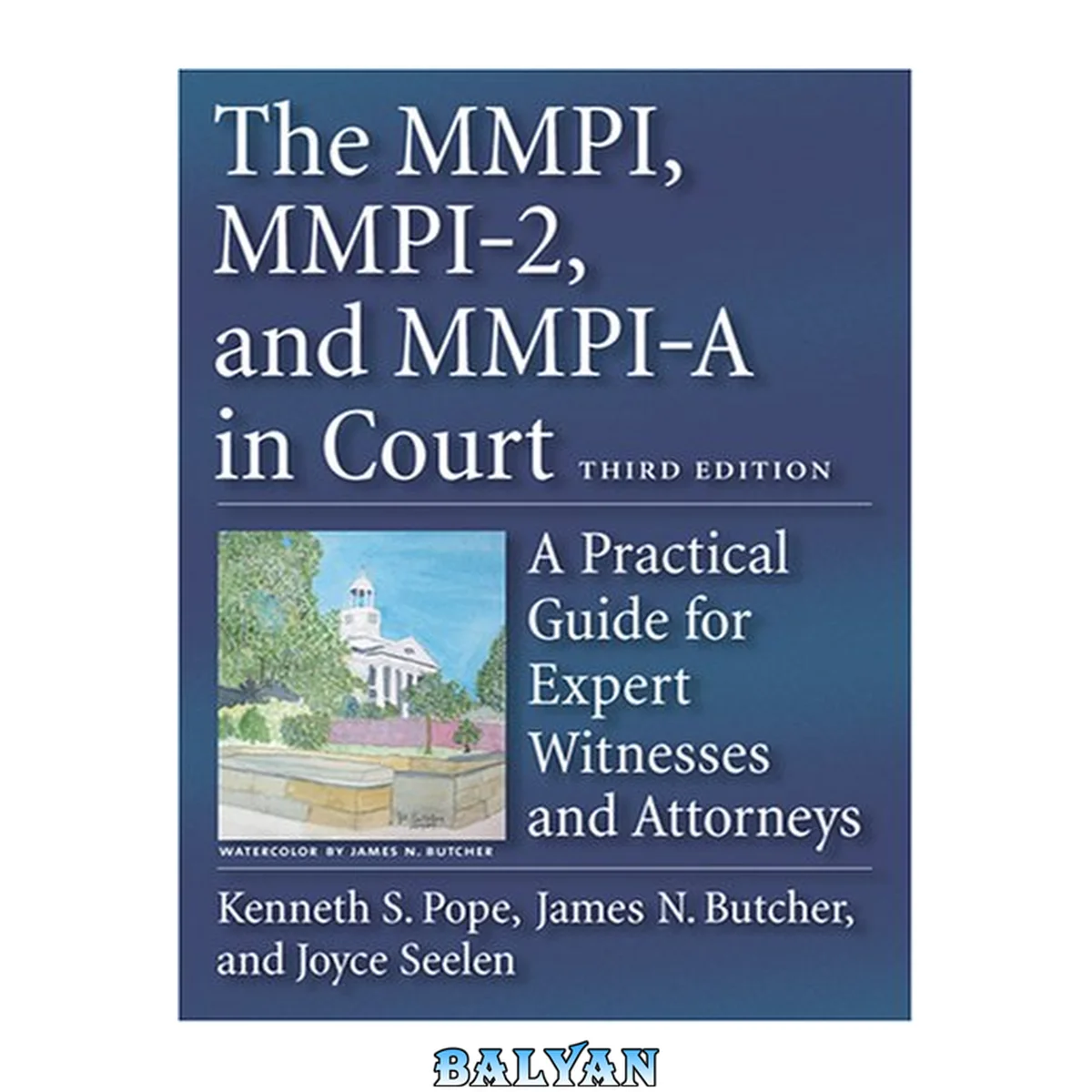 جلد کتاب The MMPI, MMPI-2 &amp; MMPI-A in court : a practical guide for expert witnesses and attorneys