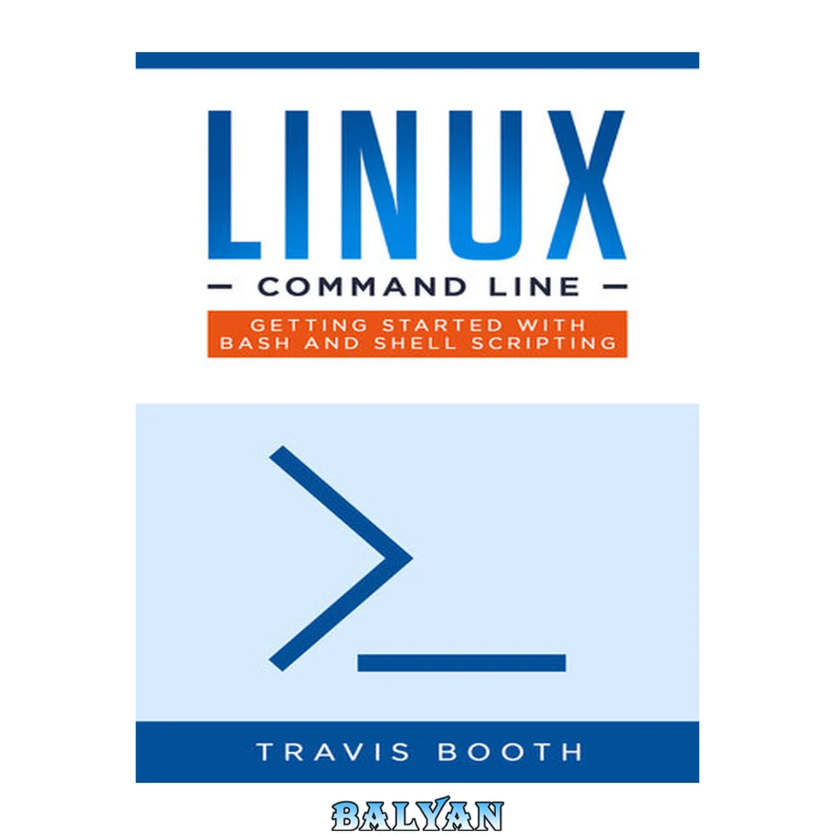 جلد کتاب Linux Command Line: Getting Started with Bash and Shell Scripting