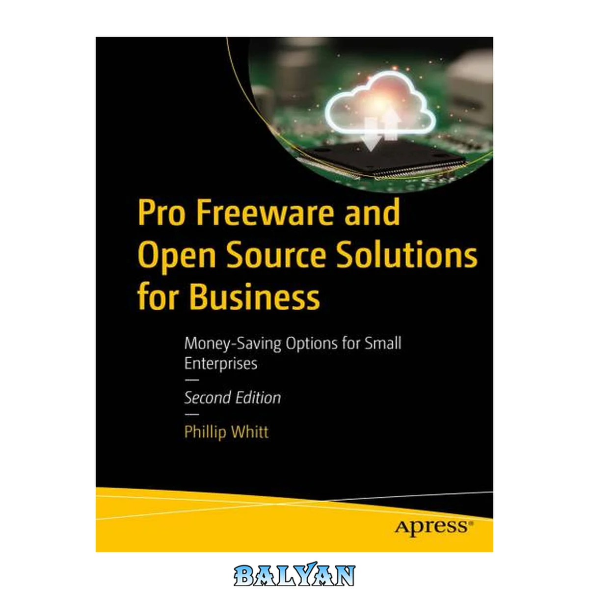 جلد کتاب PRO FREEWARE AND OPEN SOURCE SOLUTIONS FOR BUSINESS : money saving options for small... enterprises