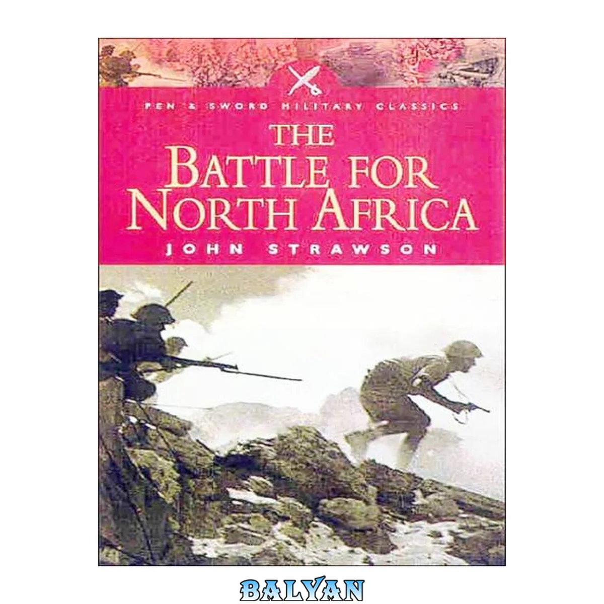 جلد کتاب The Battle for North Africa: The Epic Second World War Struggle in the Desert