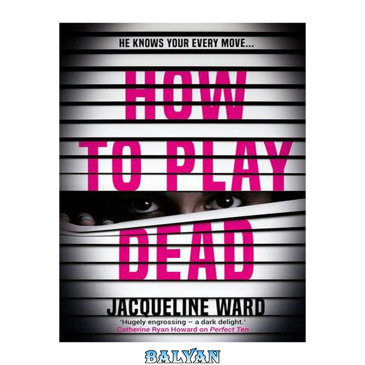 جلد کتاب How to Play Dead : The New Pulse-raising Thriller for Fans of Ruth Ware and Gillian McAllister