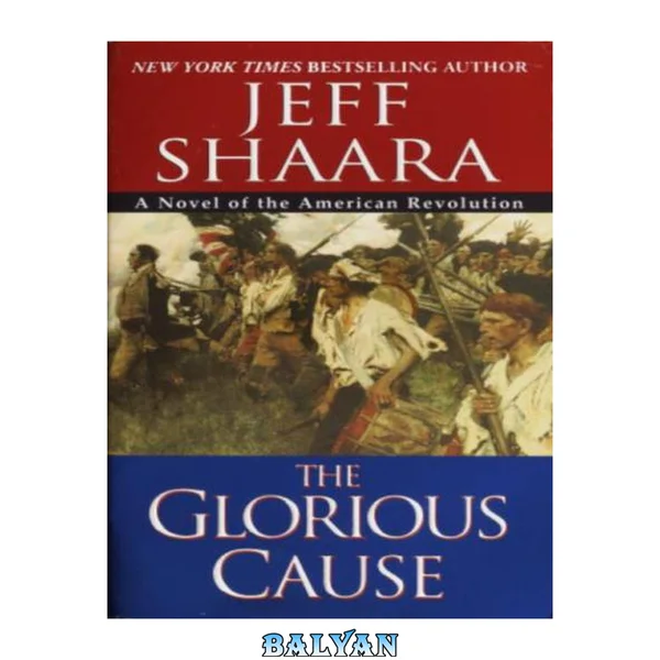 The Glorious Cause (The American Revolutionary War Book 2)