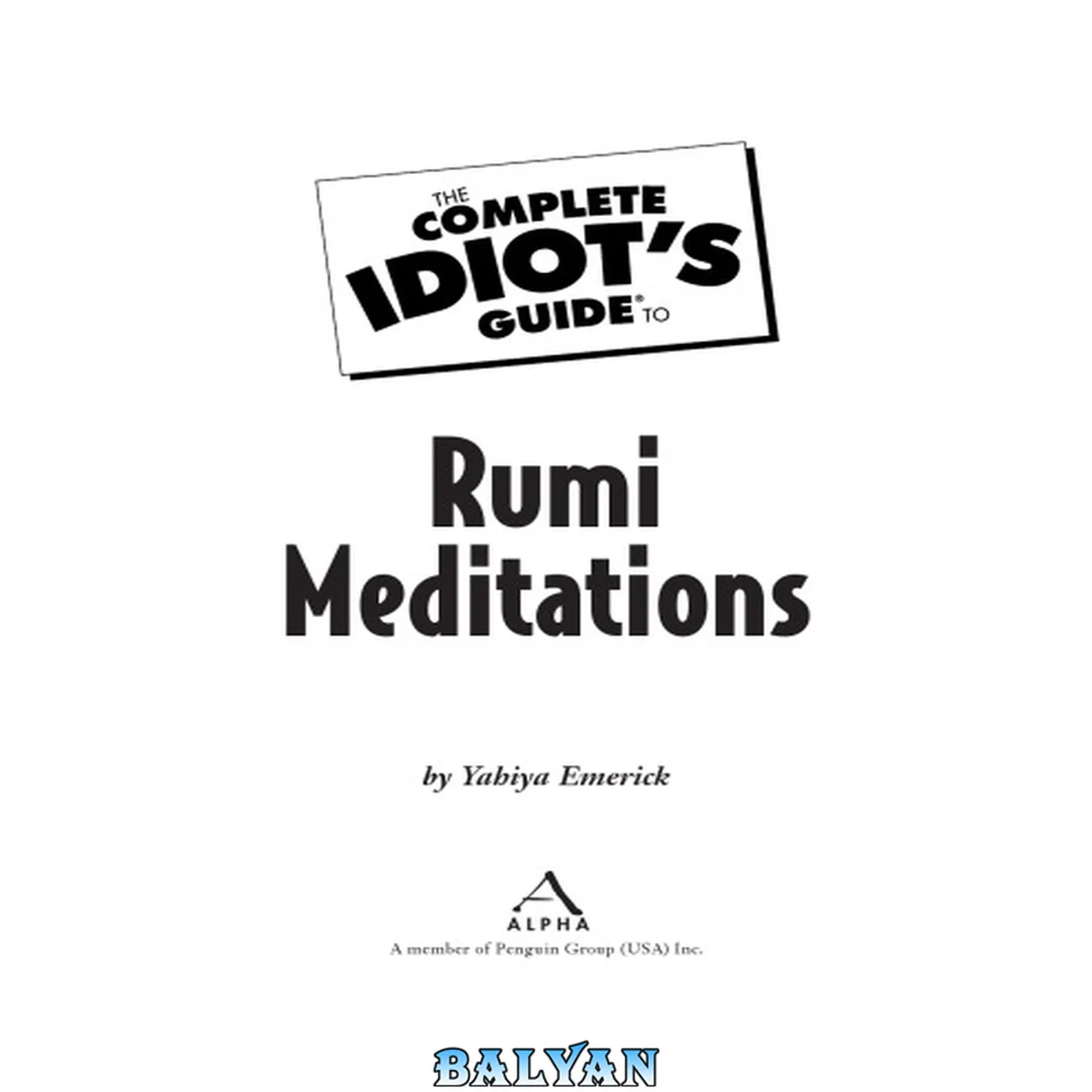 جلد کتاب The Complete Idiot's Guide to Rumi Meditations : Timeless Paths to Spiritual Growth and Unity with God