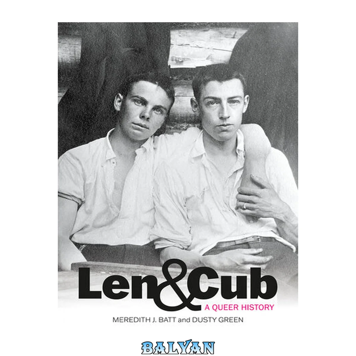 جلد کتاب Len and Cub : A Queer History